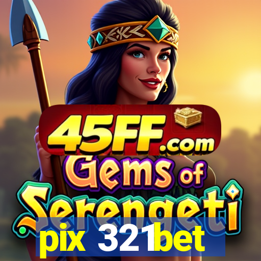 pix 321bet